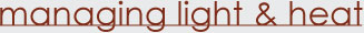 Managing Light And Heat